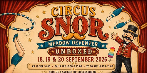 Meadow Deventer: Circus Snor "Unboxed" — theater in Deventer